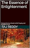 The Essence of Enlightenment: Comprehensive Guide to Self-inquiry and Enlightenment