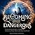 Becoming Dangerous: Witchy Femmes, Queer Conjurers and Magical Rebels on Summoning the Power to Resist
