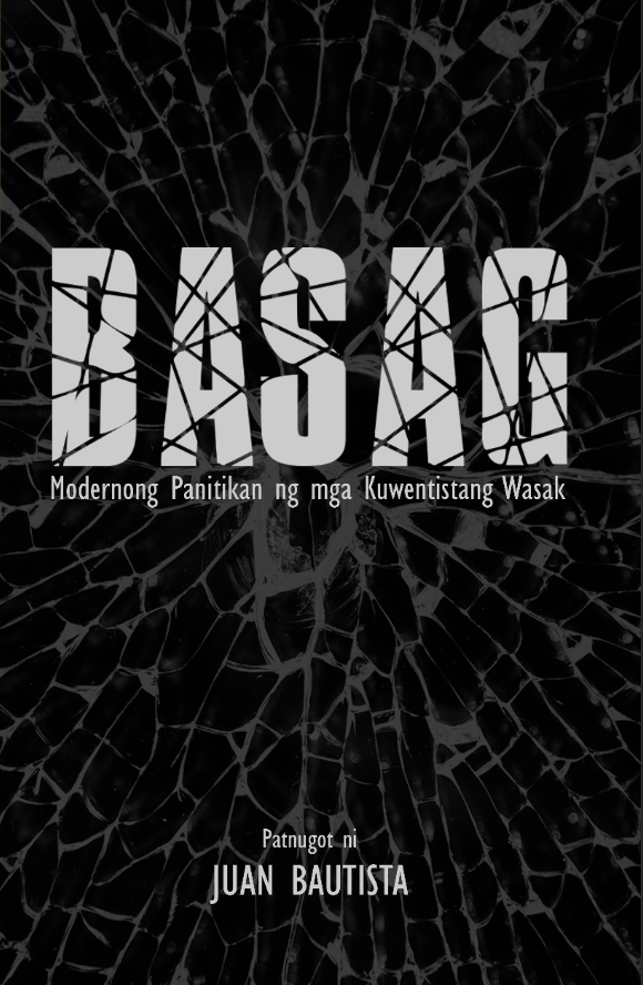 BASAG: Modernong Panitikan ng mga Kuwentistang Wasak