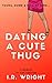 Dating a Cute Thug | Young,...