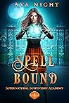 Spell Bound (Supernatural Suspension Academy Book 1) Spell Bound (Supernatural Suspension Academy Book 1)