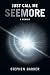 Just Call Me SEEMORE: A Memoir