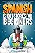 Spanish Short Stories for Beginners Volume 2: 20 Captivating Short Stories to Learn Spanish & Grow Your Vocabulary the Fun Way! (Easy Spanish Stories)