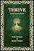 Thrive: A Guide for Life's ...