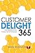 Customer Delight 365 by Brian Monahan