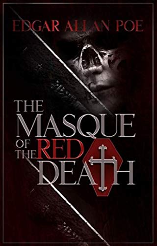 The Masque of the Red Death: A Fantasy