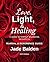 Love, Light, & Healing by Jade Balden