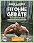 Fit ohne Geräte: Trainieren mit dem eigenen Körpergewicht - Neuausgabe: Der Weltbestseller komplett überarbeitet und in Farbe