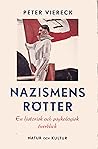 Nazismens rötter. En historisk och psykologisk överblick Nazismens rötter. En historisk och psykologisk överblick