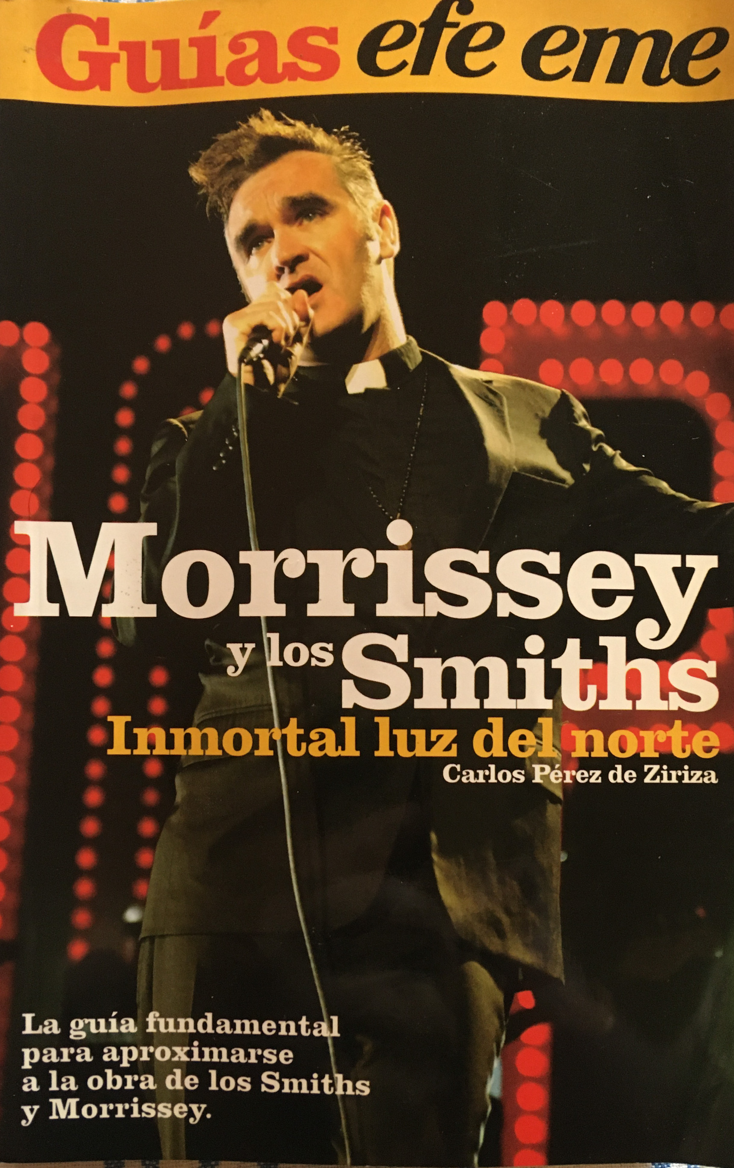 Morrissey y los Smiths. Inmortal luz del norte