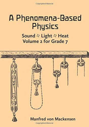 A Phenomena-Based Physics, Volume II: Grade Seven (Paperback)