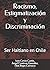 Racismo, Estigmatización y Discriminación: Ser Haitiano en Chile (Spanish Edition)