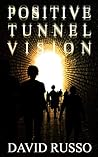 Positive Tunnel Vision