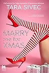 Marry me for Xmas by Tara Sivec