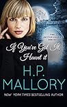 If You've Got It, Haunt It by H.P. Mallory