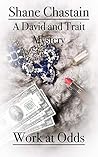 Work at Odds: A David and Trait Mystery (The David and Trait Mysteries)