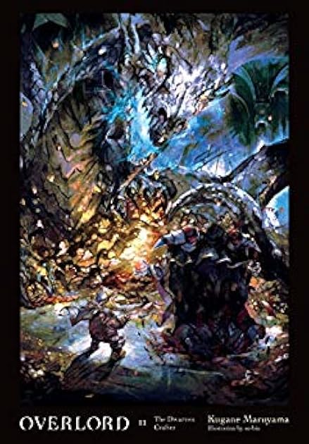 Overlord, Vol. 11: The Dwarven Crafter (Overlord Light Novels, #11)