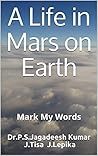 A Life in Mars on Earth | Mark My Words