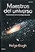 Maestros del universo: Conversaciones con los cosmólogos del pasado
