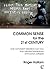 Common Sense for the 21st Century: Only Nonviolent Rebellion Can Now Stop Climate Breakdown and Social Collapse