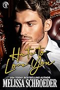 Hate to Love You (The Fillmores, #1)