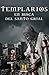 Templarios. En busca del Sa...