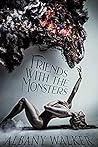 Friends with the Monsters by Albany Walker