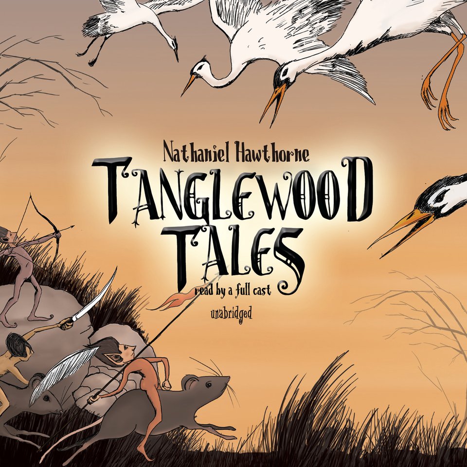 Tanglewood Tales: A Wonder-Book for Girls and Boys