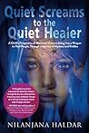 Quiet Screams to the Quiet Healer
