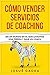 Cómo Vender Servicios De Co...