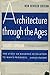 Architecture Through the Ages
