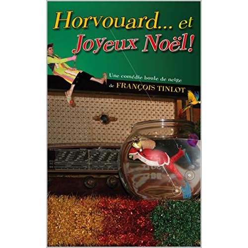 Horvouard Et Joyeux Noel By Francois Tinlot