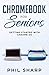 Chromebook for Seniors: Getting Started With Chrome OS (4)
