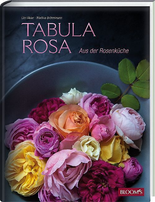 Tabula Rosa - Aus der Rosenküche
