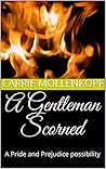 A Gentleman Scorned by Carrie Mollenkopf A Gentleman Scorned by Carrie Mollenkopf