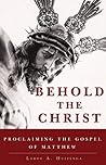 Behold the Christ...