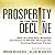 Prosperity in the Age of Decline: How to Lead Your Business and Preserve Wealth through the Coming Business Cycles (Your Coach in a Box)