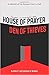 House of Prayer/ Den of Thieves: A Memoir of My Escape from a Cult