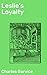 Leslie's Loyalty: Enriched edition. Love, Loyalty, and Societal Norms in the 19th Century