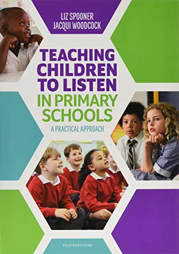 Teaching Children to Listen in Primary Schools: A practical approach (Paperback)