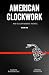 American Clockwork: Volume One