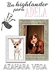 Un highlander para Adela by Azahara Vega