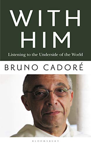 With Him: Listening to the Underside of the World (Kindle Edition)