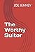 The Worthy Suitor by Joe Jenney