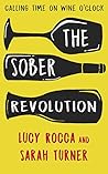 The Sober Revolution: Calling Time on Wine O'Clock (Addiction Recovery Series)