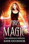 Fire Magic (Three Moon Falls #1)