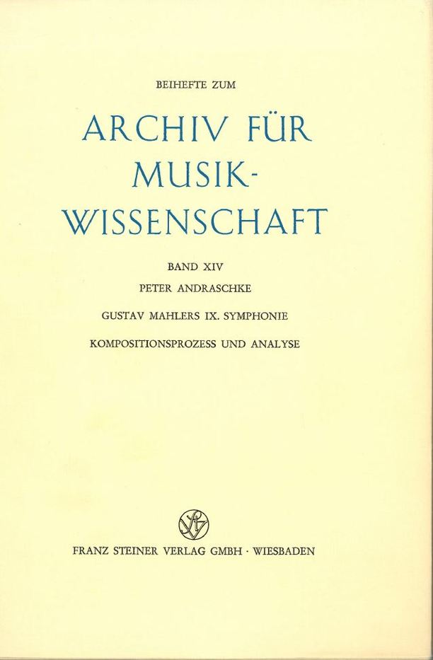 Gustav Mahlers IX. Symphonie. Kompositionsprozess und Analyse