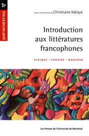 Introduction aux littératures francophones: Afrique, Caraïbe, Maghreb (Paperback)