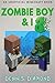 Zombie Boy & I - Book 8 (An...