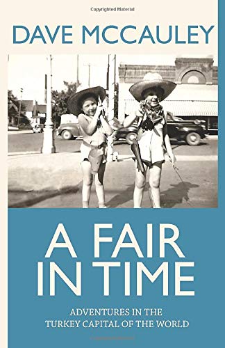 A Fair in Time: Adventures in the Turkey Capital of the World (Paperback)